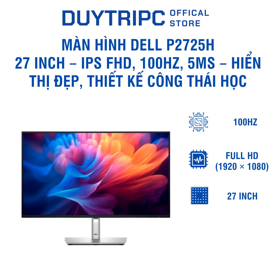 Màn hình Dell P2725H 27 inch – IPS FHD, 100Hz, 5ms – Hiển thị đẹp, thiết kế công thái học